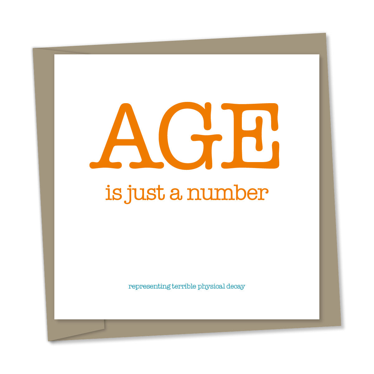 age is just a number – representing terrible physical decay