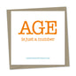 age is just a number – representing terrible physical decay