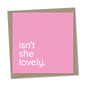 isn't she lovely  – new baby girl card