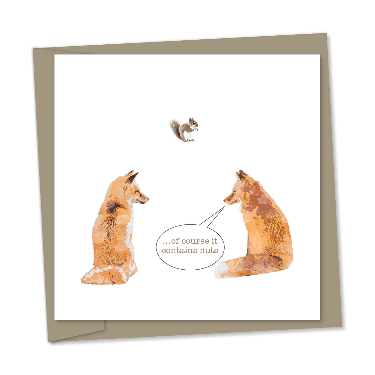 two foxes and squirrel – “of course it contains nuts”