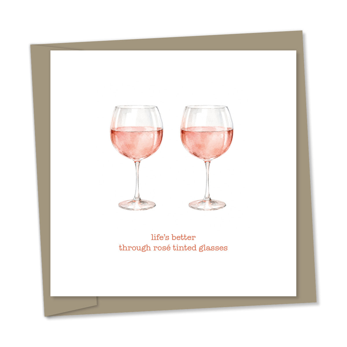 life’s better through rosé tinted glasses