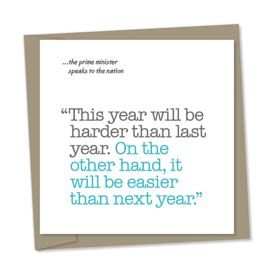 the prime minister speaks to the nation. “this year will be harder than last year. On the other hand, it will be easier than next year.”