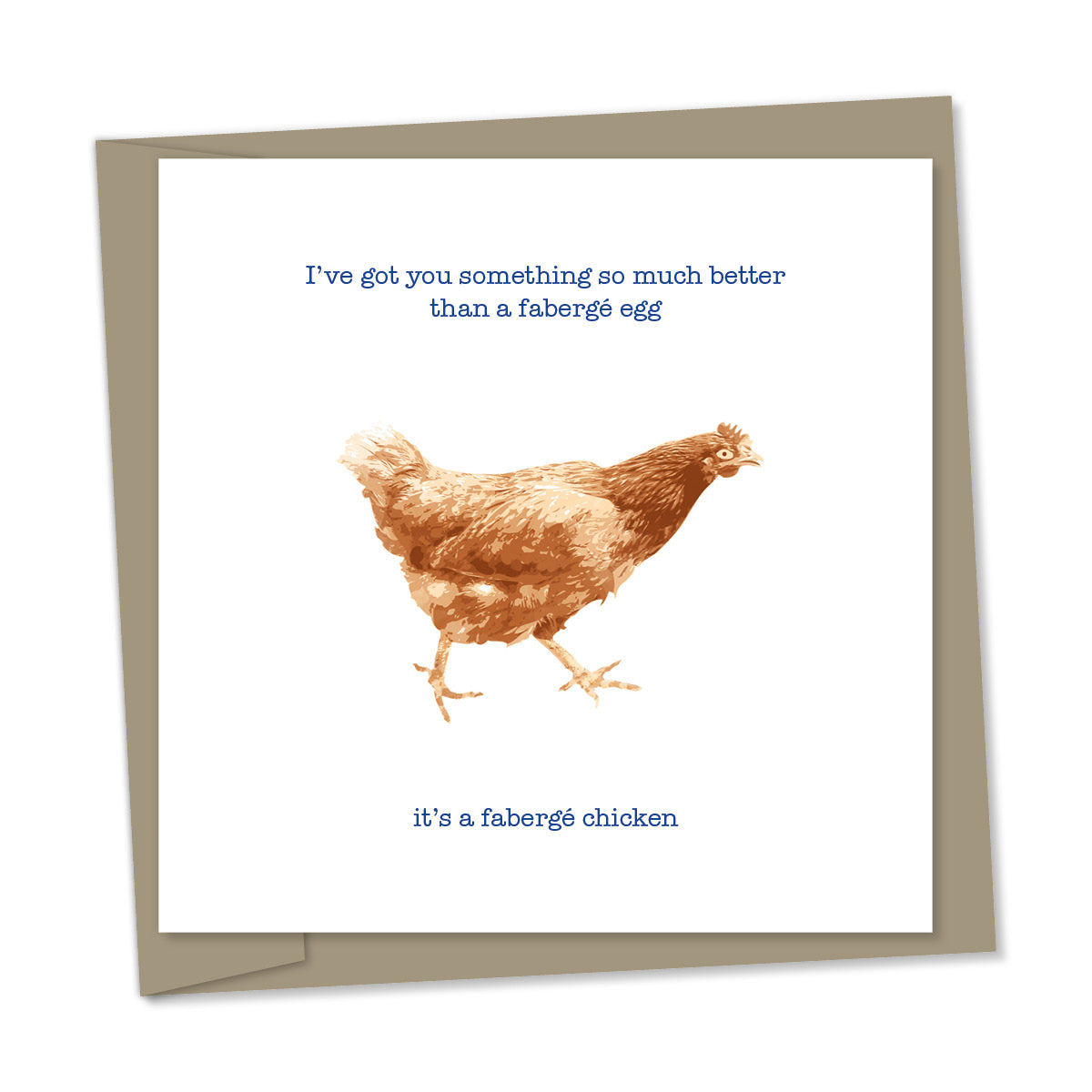 I've got you something so much better than a fabergé egg, it's a fabergé chicken