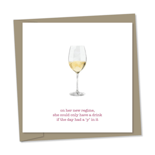 on her new regime, she could only have a drink if the day had a 'y' in it