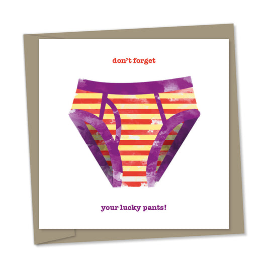 don’t forget your lucky pants!