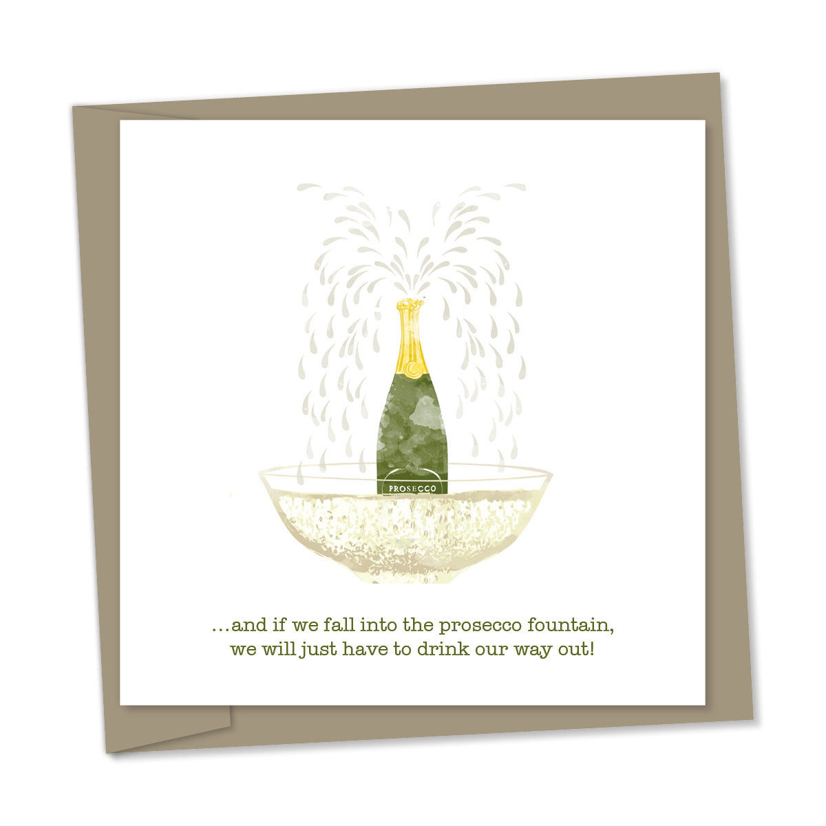 ...and if we fall into the prosecco fountain, we will just have to drink our way out!