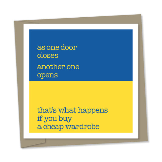 as one door closes another one opens... that’s what happens if you buy a cheap wardrobe