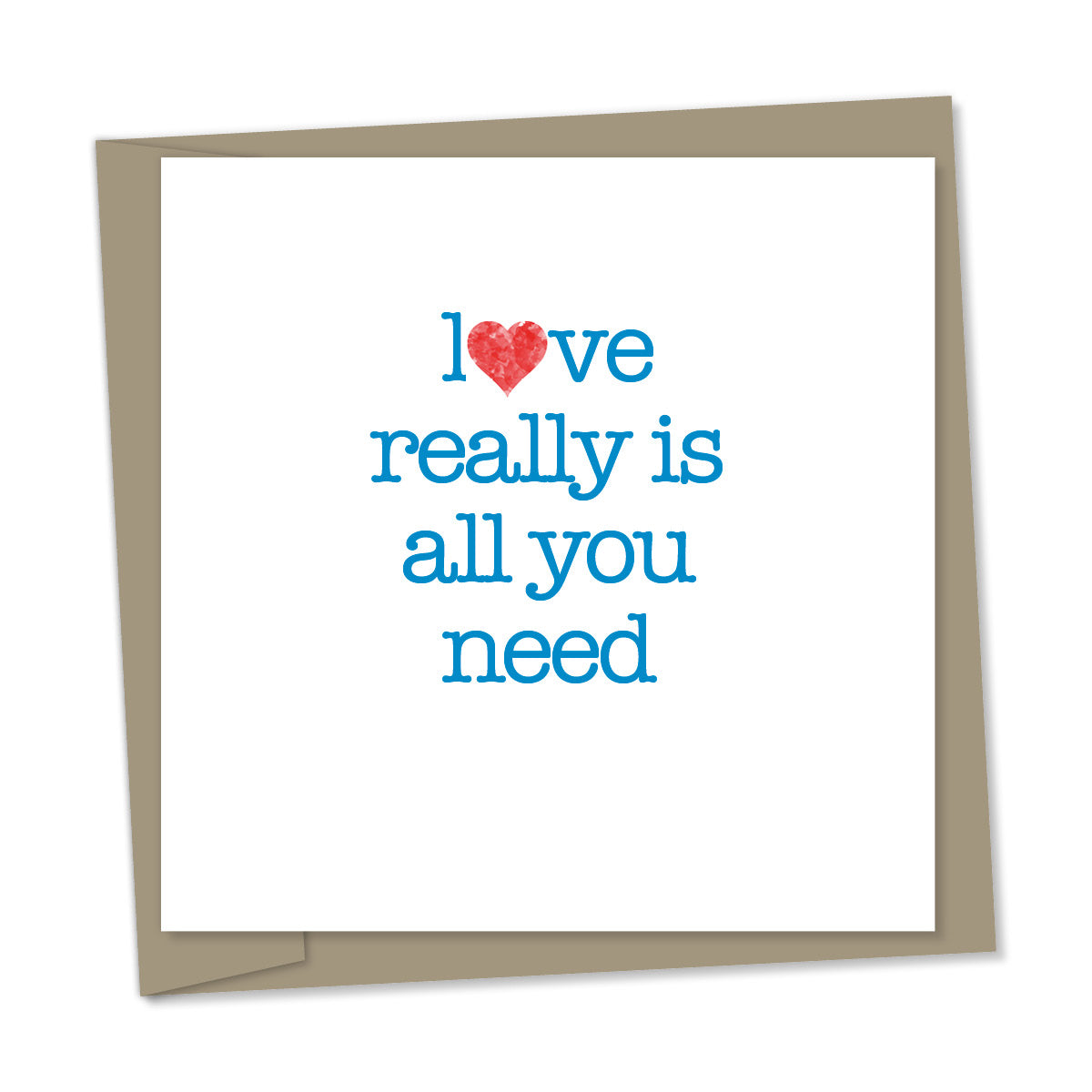 love, really is, all you need