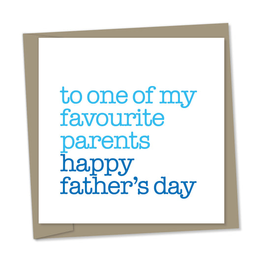to one of my favourite parents – happy father's day